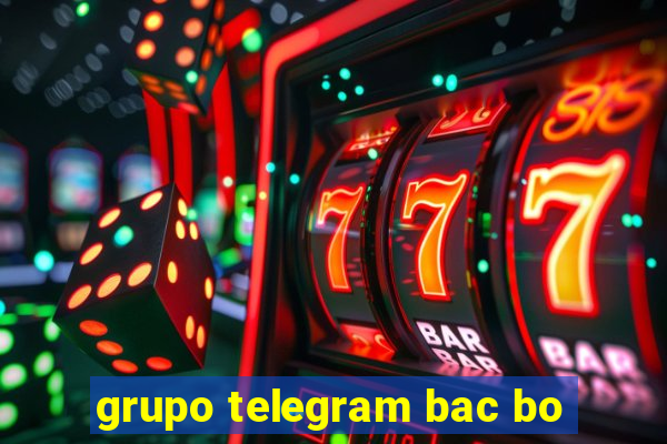 grupo telegram bac bo